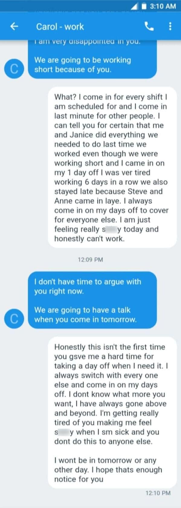 An employee quitting text message confrontation with a manager named Carol who guilt-trips a sick, dedicated employee for making the team work short-staffed. When Carol aggressively demands a face-to-face meeting the next day to "have a talk," the exhausted employee responds by quitting on the spot.