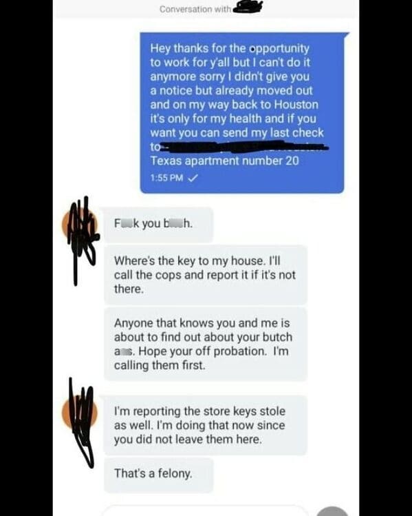 employee quitting text message chain documenting a toxic employer completely losing their mind after a worker suddenly relocates to Houston for their health. The manager launches into a tirade of extreme expletives, personal insults, and bizarre threats to call the police over store keys to file felony charges.