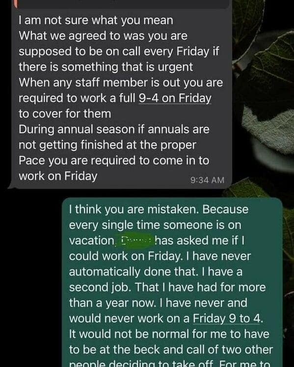 An employee quitting text message scheduling defense where a worker shuts down a demanding manager's moving-goalpost expectations, firmly stating they have a second job and will never be at the automatic beck and call of other coworkers' vacation times.