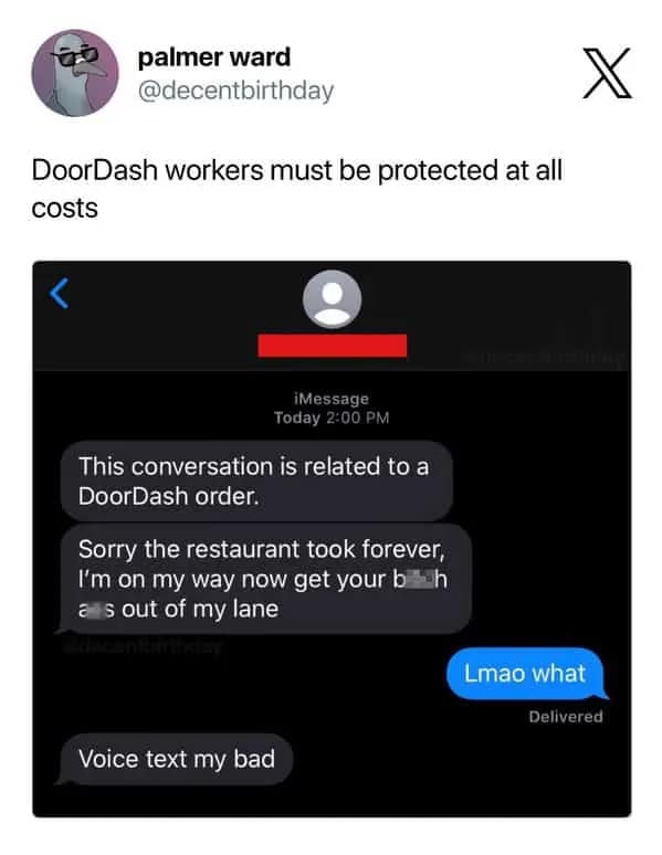 Food delivery meme showing a social media post saying DoorDash workers must be protected at all costs, paired with a chaotic driver text apologizing for the restaurant delay before voice-to-text accidentally turns road rage into an unhinged message, then clarifies “Voice text my bad.”