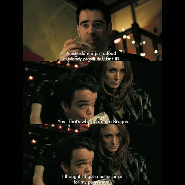 dark three-panel bar conversation highlighting an uncomfortable funny In Bruges quote where Jimmy entirely subverts Ray's passive commentary about the red-light districts of Amsterdam by admitting he travels to Belgium to secure a cheaper price.