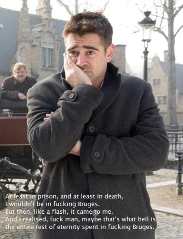 A movie still displaying a dark and funny In Bruges quote where Colin Farrell's character, Ray, looks utterly miserable with his hand on his face while contemplating that spending a literal eternity trapped in the city of Bruges is his exact definition of hell.
