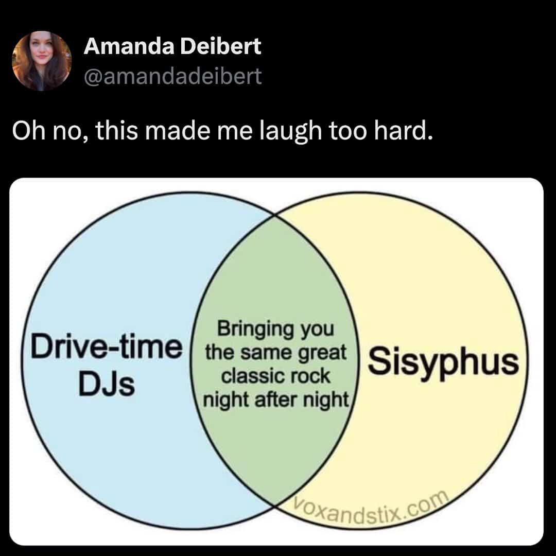 viral X post by Amanda Deibert shares a literary funny chart structured as a Venn diagram, charting "Drive-time DJs" on the left and the mythical Greek figure "Sisyphus" on the right, perfectly intersecting at the phrase: "Bringing you the same great classic rock night after night."