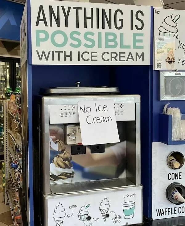 A gas station soft serve dispenser with an ironic sign layout stating No Ice Cream.