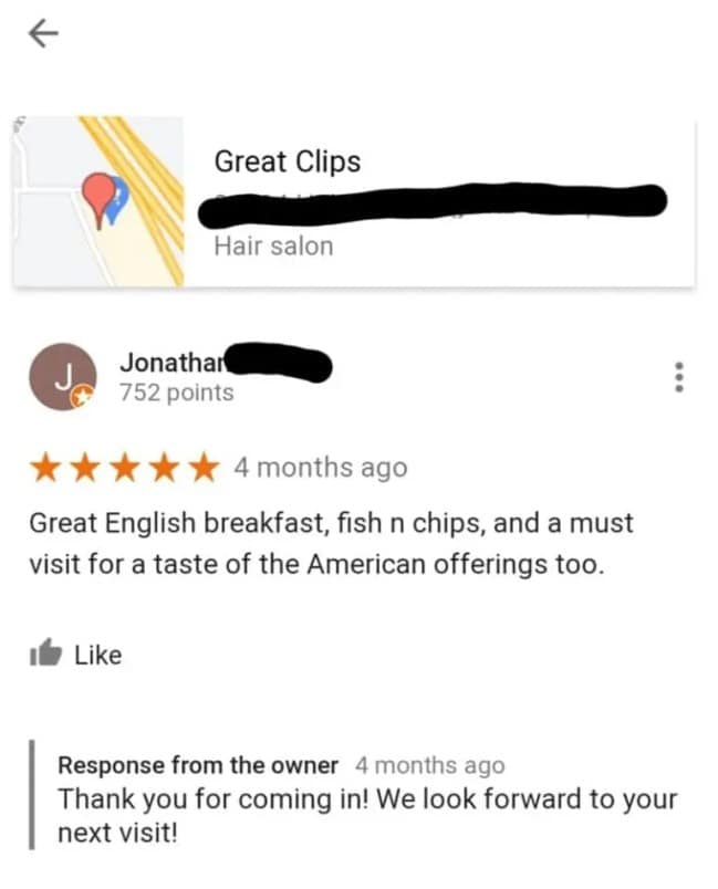 A profound instance of structural and geographical confusion inside a funny google review shows a 5-star post for a Great Clips hair salon location from Jonathan, who leaves a glowing review praising their "Great English breakfast, fish n chips, and a must visit for a taste of the American offerings too."