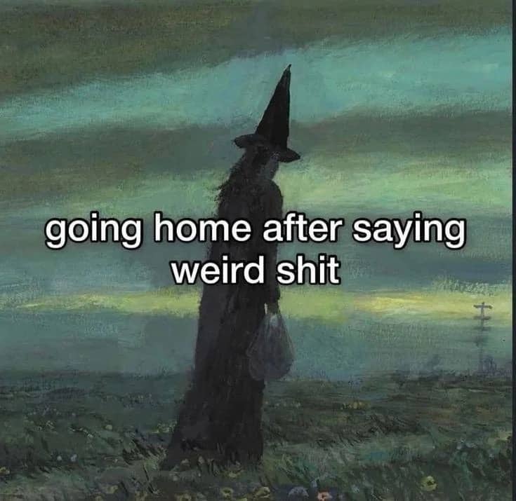 Painting of a witch in a black dress walking across a field with humorous text.