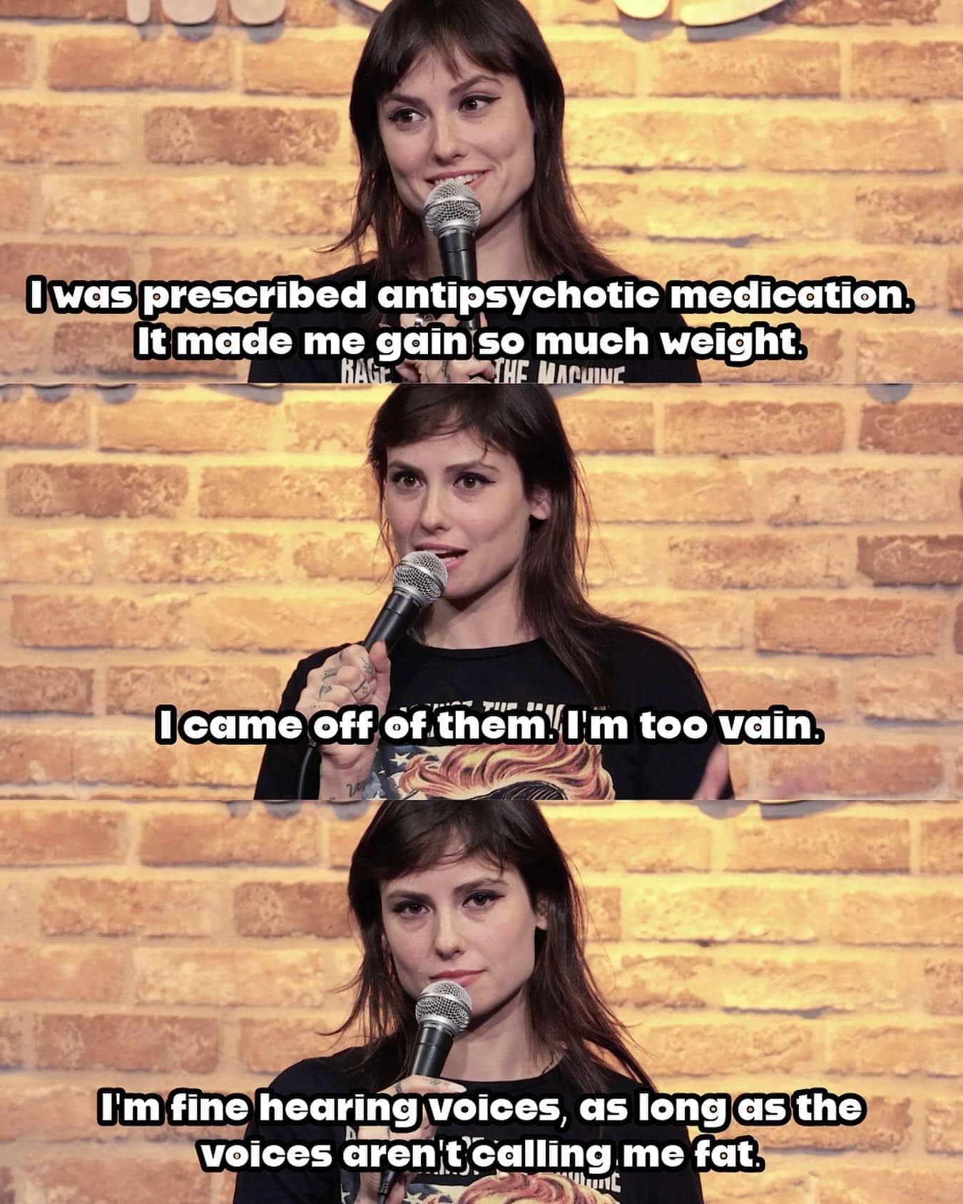 Standup comedy clip captions about choosing to stop antipsychotic medication because of weight gain vanity.