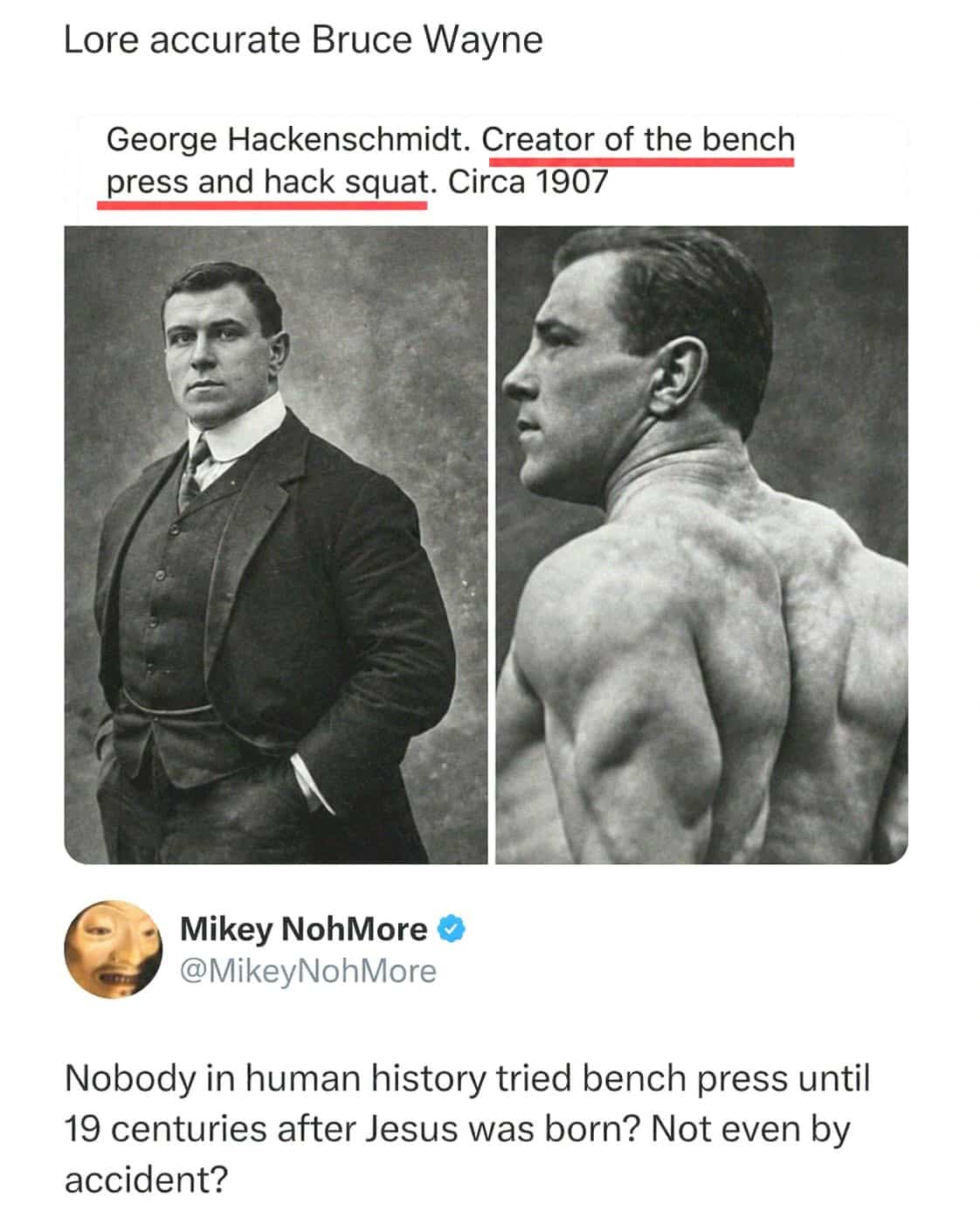 Historic strongman George Hackenschmidt with a humorous social media comment about the invention of the bench press.