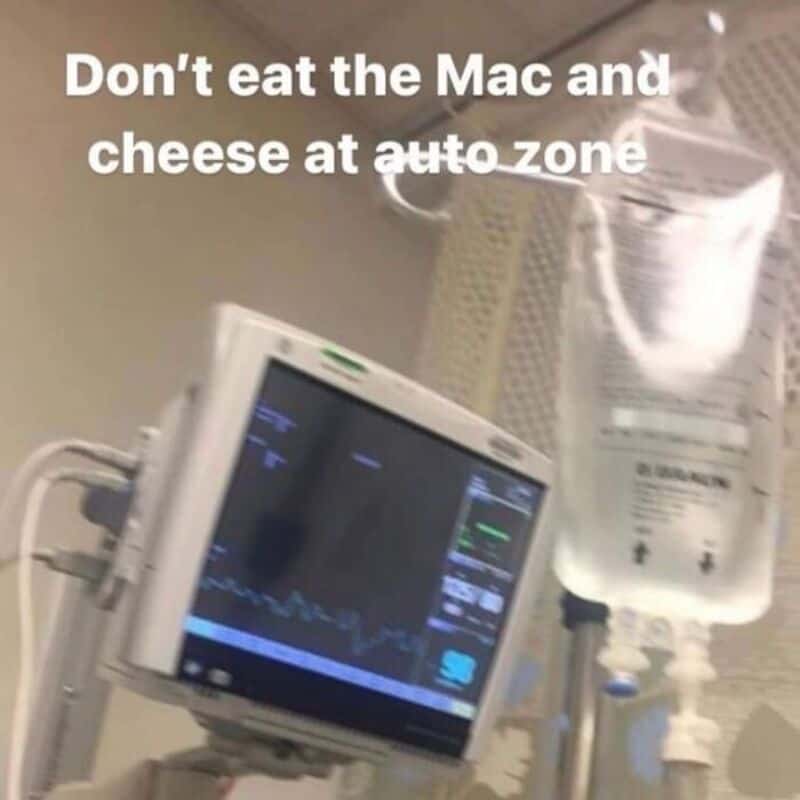 Medical heart rate monitor and IV drip with warning about AutoZone mac and cheese.