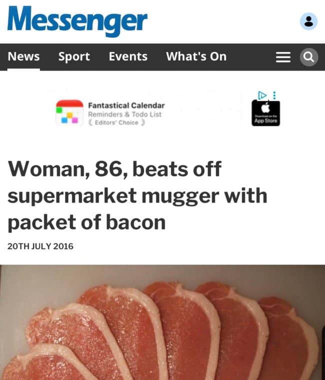 grocery store defense intervention recorded in a funny news headline from Messenger logs a senior citizen profile titled "Woman, 86, beats off supermarket mugger with packet of bacon," complete with a lower display showcasing raw pork slices.