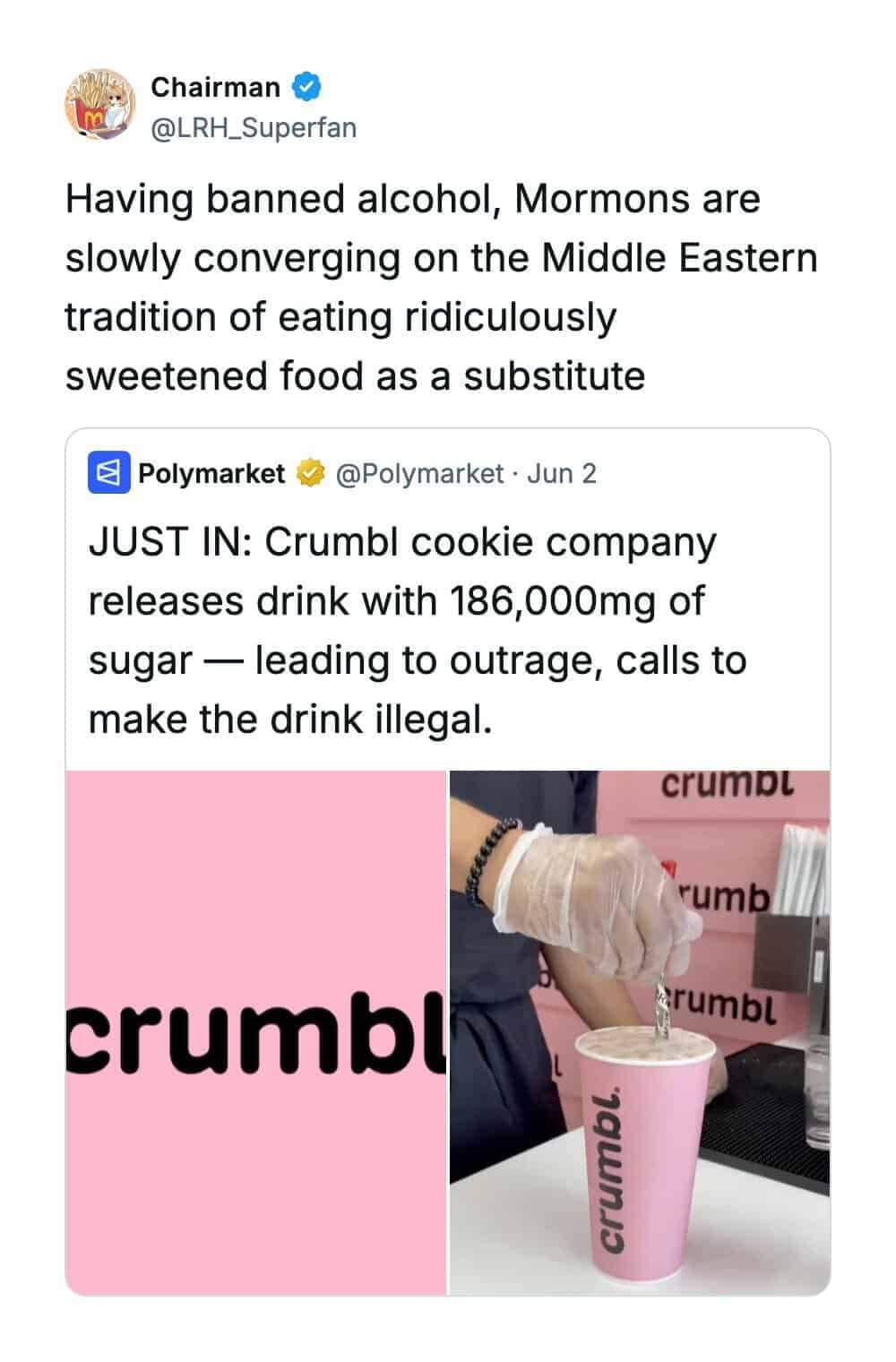 Text interface screenshot of a funny quote tweet by Chairman (@LRH_Superfan) commenting on a report that the Crumbl cookie company released a drink containing 186,000mg of sugar.