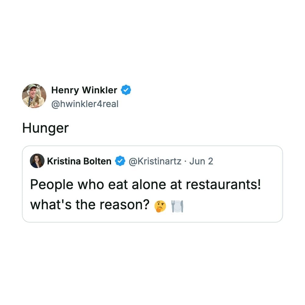 Text-only interface screenshot displaying a deadpan response from actor Henry Winkler within a viral funny quote tweet.
