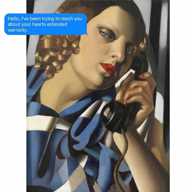 A classic Art Deco painting by Tamara de Lempicka showing a glamorous, red-lipped woman staring intensely while holding a black rotary telephone receiver, paired with a completely modern, unsolicited funny sarcastic text in a blue bubble: "Hello, I've been trying to reach you about your hearts extended warranty."