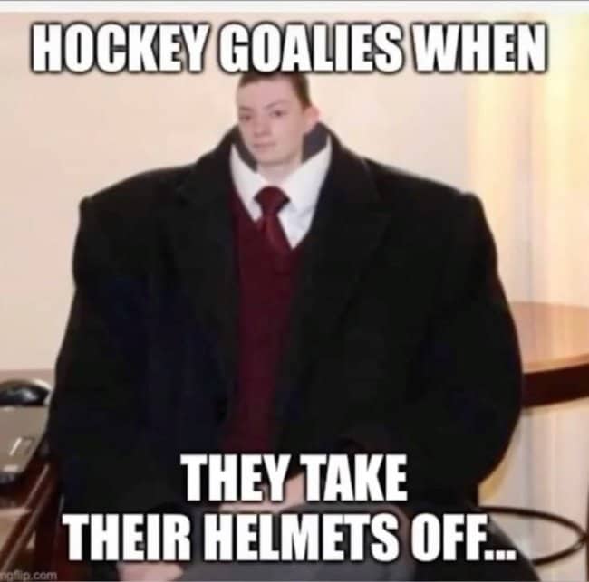 Humorous hockey meme comparing an oversized suit jacket edit to a goalie without their bulky equipment.