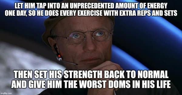 gym meme using the template of Ed Harris directing from The Truman Show, capturing a divine cosmic plot to grant a weightlifter infinite temporary workout energy just to cripple them with horrific muscle soreness the following morning.