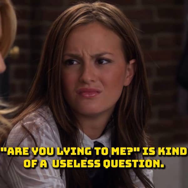 Relatable meme pointing out the uselessness of asking someone if they are lying.