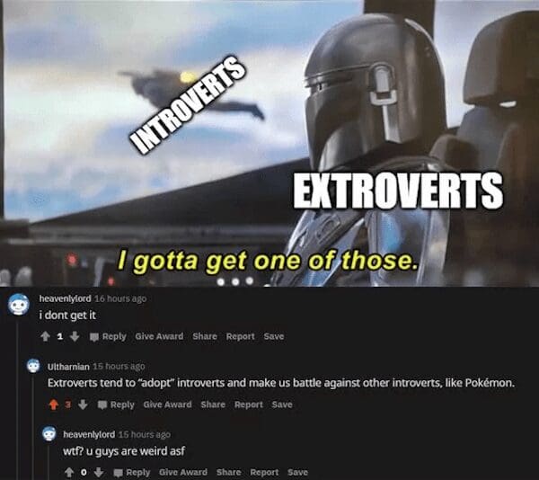 A combined media layout matching a scene from The Mandalorian with a funny Reddit comment thread about outgoing extroverts "adopting" quiet friends to make them battle other introverts like Pokémon, categorized as an introvert meme.