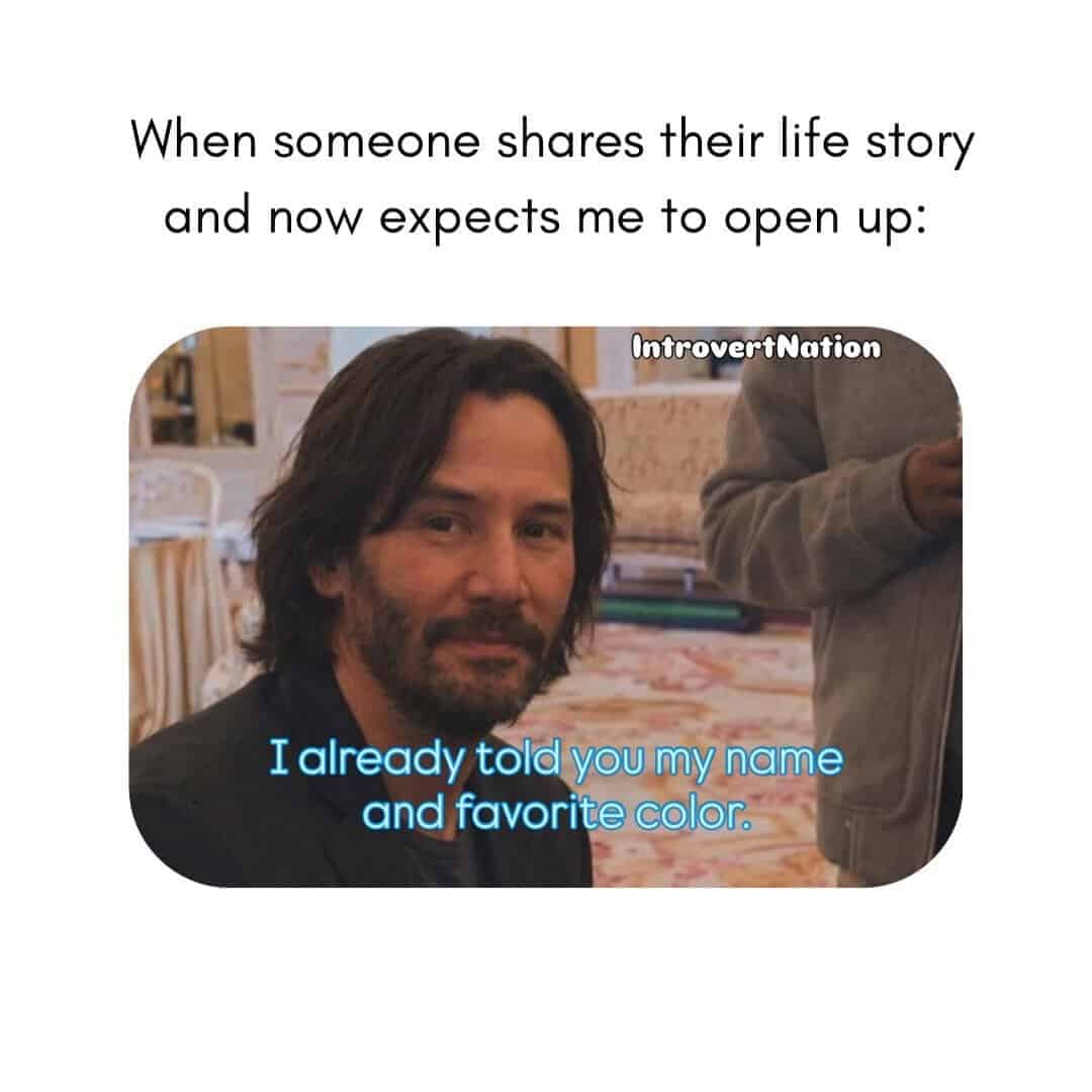 Keanu Reeves meme reacting to someone expecting mutual vulnerability after sharing their life story.