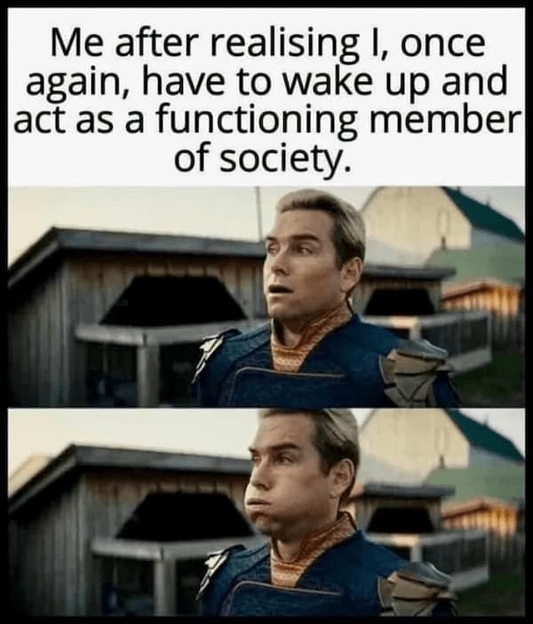 high-stress entertainment introvert meme utilizes a two-panel template of Homelander from The Boys inflating his cheeks and blowing out air in deep exhaustion, illustrating the daily misery of having to wake up and act like a functioning member of society.