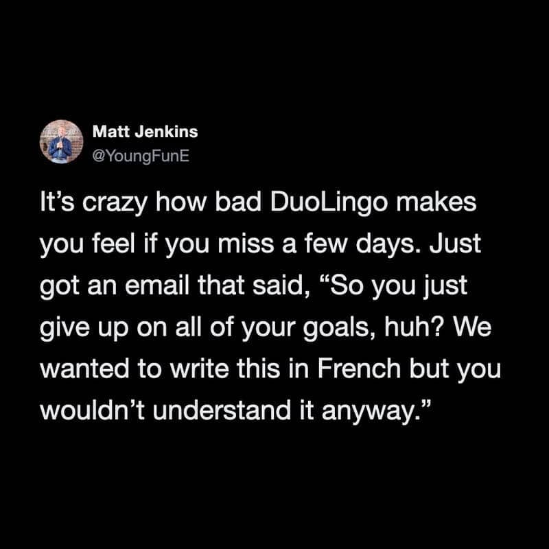 Meme highlighting Duolingo’s passive-aggressive notification emails when a user misses their daily language practice.