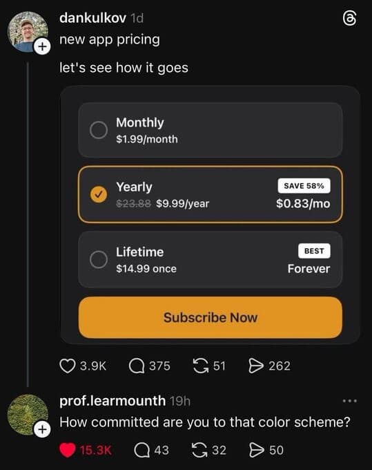 A subtle adult-humor interface post from a popular meme dump features an app pricing tier screenshot shared by dankulkov detailing Monthly, Yearly, and Lifetime subscription choices on a dark gray layout with bright orange selections, followed by a witty comment from prof.learmounth asking, "How committed are you to that color scheme?".
