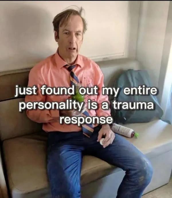 Bob Odenkirk as Saul Goodman looking disheveled and covered in stains inside a trauma response text macro meme dump.