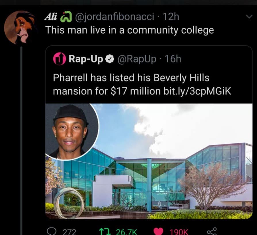 viral celebrity real estate post from a modern meme dump features a quote tweet by Ali (@jordanfibonacci) stating "This man live in a community college," pointing to a news report from Rap-Up announcing Pharrell Williams listing his Beverly Hills mansion for $17 million alongside a photo of a hyper-modern, multi-tier glass and steel building that looks exactly like a local campus library.