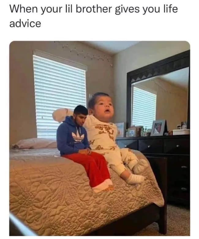 A funny perspective edit included in a funny meme depicts a giant, oversized toddler sitting next to a somber young man on a bed to perfectly visualize the text caption, "When your lil brother gives you life advice."