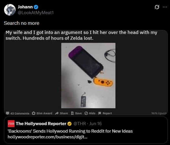 A gaming-themed quote tweet from a meme dump juxtaposing a Hollywood Reporter headline about executives mining Reddit for script ideas with a tragic forum post showing a smashed Nintendo Switch console after a spouse used it as a weapon during an argument.