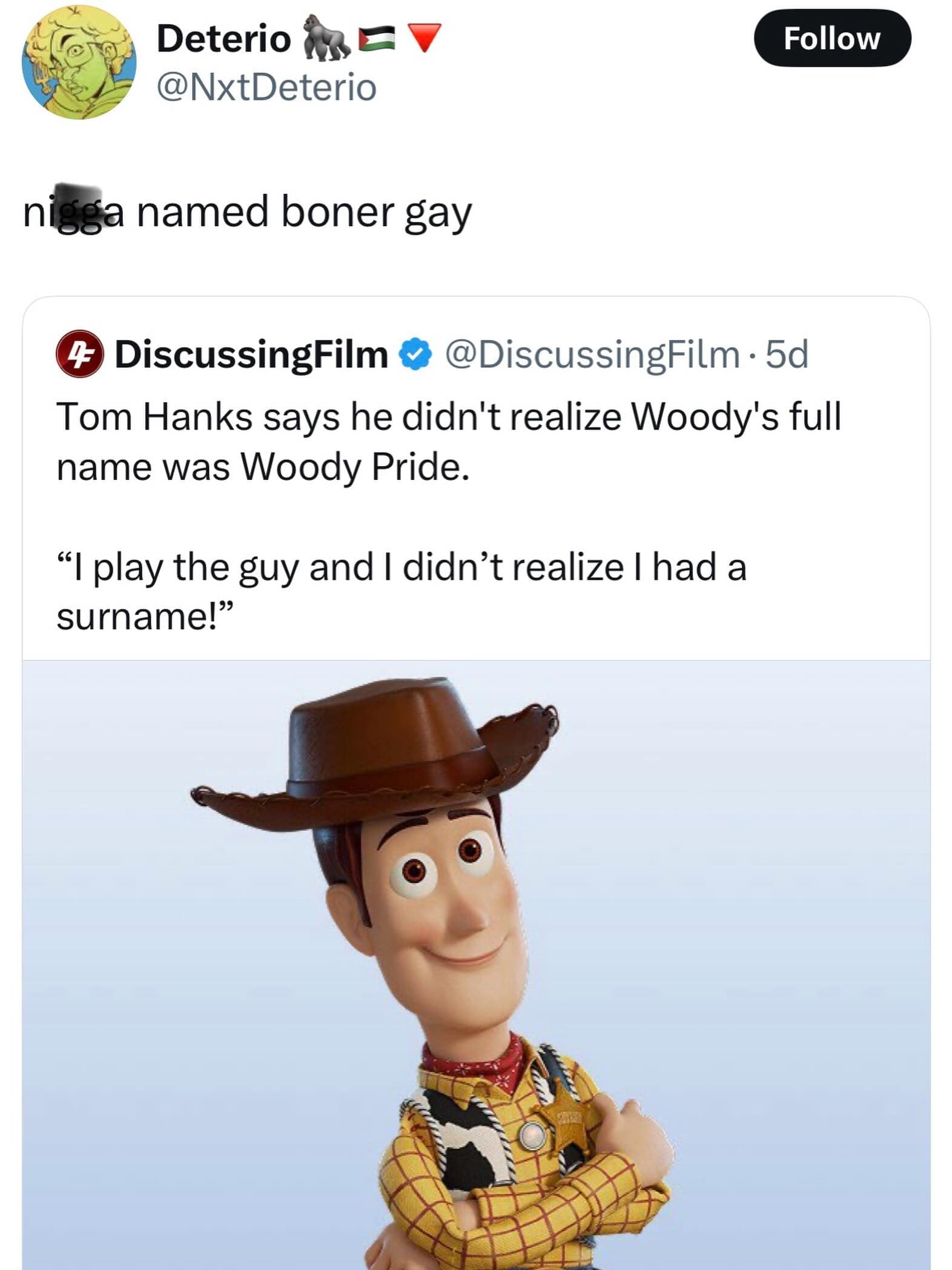 Closing out this meme dump selection is a text-and-image reaction tweet tracking Tom Hanks' genuine shock upon discovering that Woody from Toy Story has the official full name of Woody Pride.