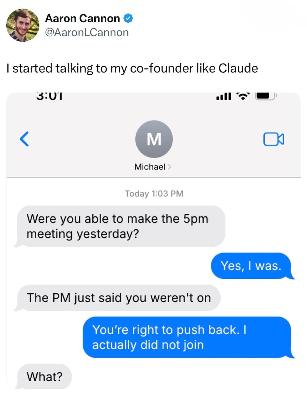 A tech-world funny meme shows an iMessage exchange where someone asks if the sender made a 5 p.m. meeting, the sender first says yes, then immediately pivots into AI-chatbot language with “You’re right to push back” after being caught lying, captioned as someone accidentally talking to their co-founder like Claude.