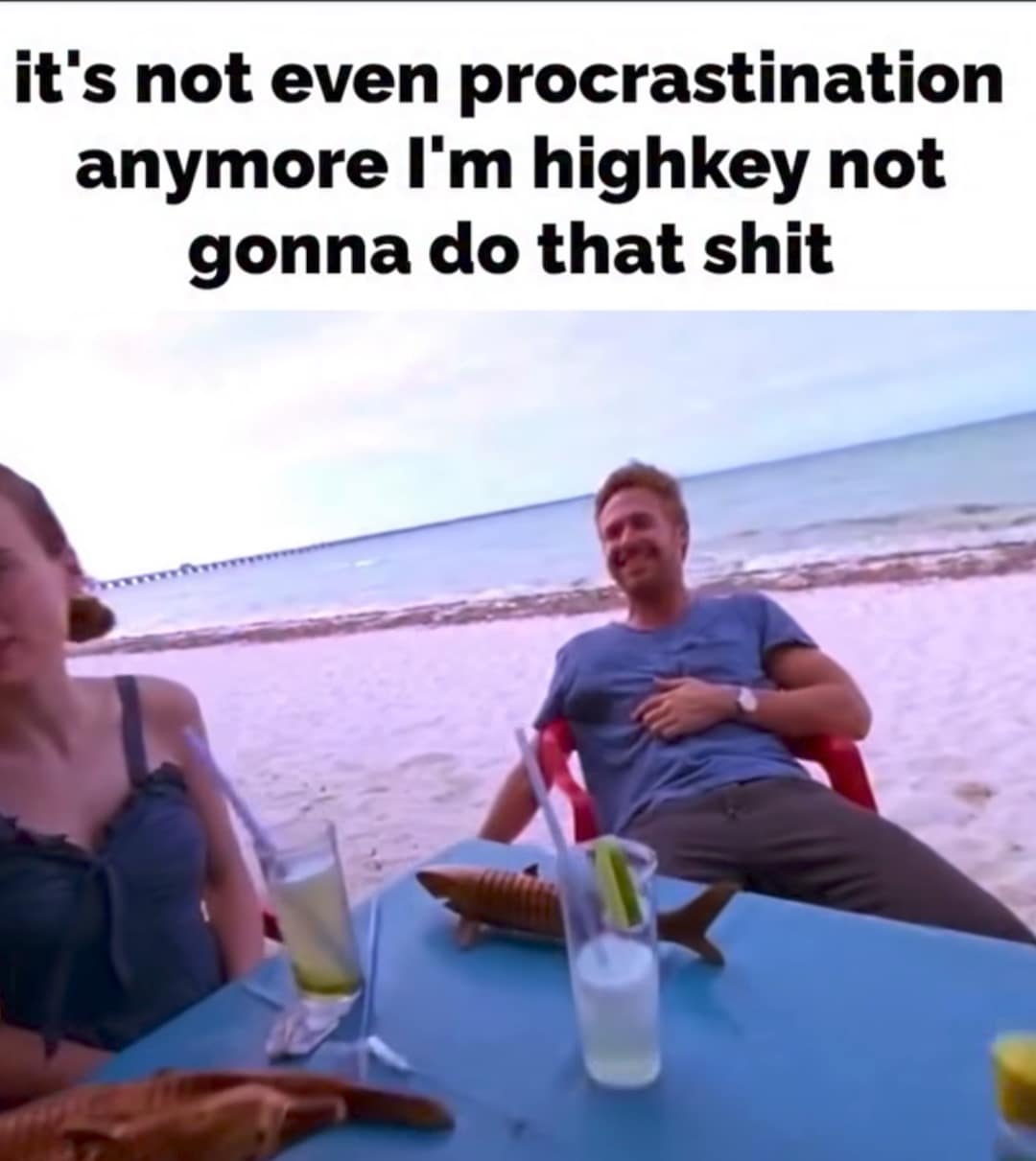 A screen capture from a beach-themed meme dump showing Ryan Gosling reclining on a red plastic lawn chair under bold, deadpan text that reads: "it's not even procrastination anymore I'm highkey not gonna do that sh*t."