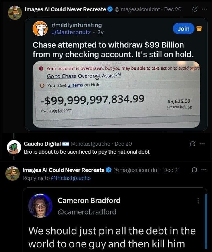 A multi-layered financial disaster screenshot from a meme dump showing a Chase checking account with a devastating negative 99-billion dollar overdraft balance, paired with viral comments suggesting the user be ritually sacrificed to erase the national debt.