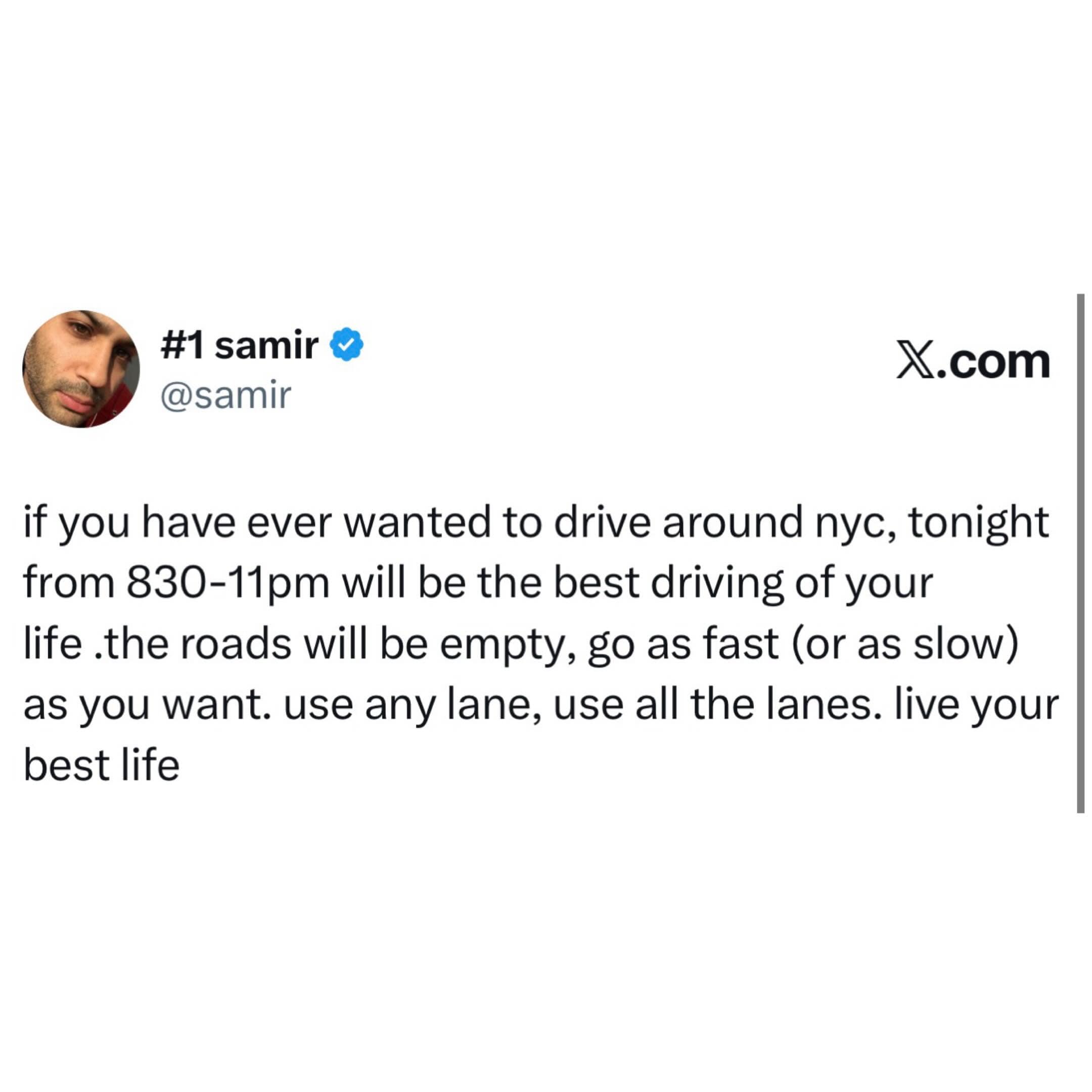 A text-only screenshot from a meme dump ironically advising drivers that late-night New York City streets are completely open for reckless driving.