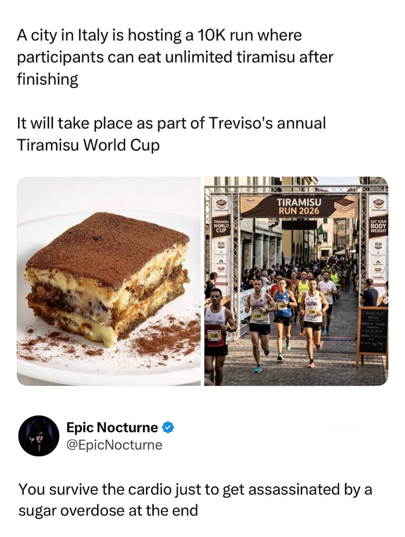 A sports and food meme dump entry about a 10K run held during Treviso's Tiramisu World Cup offering unlimited dessert at the finish line, paired with a funny comment: "You survive the cardio just to get assassinated by a sugar overdose at the end."