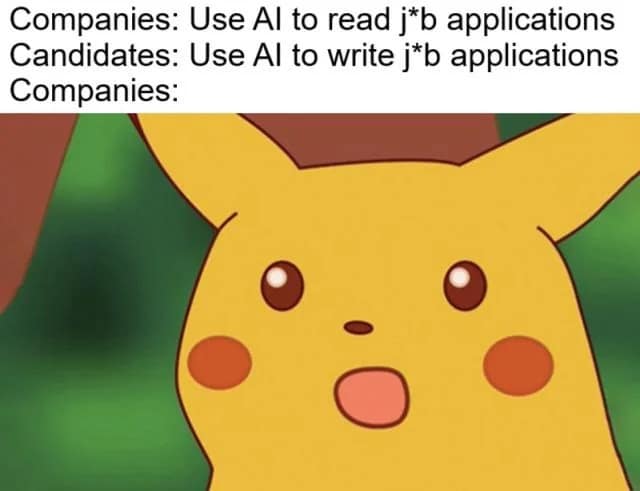 A corporate job market meme dump graphic detailing the standoff between companies using AI to read job applications and candidates using AI to write them, punctuated by the classic Surprised Pikachu face template.
