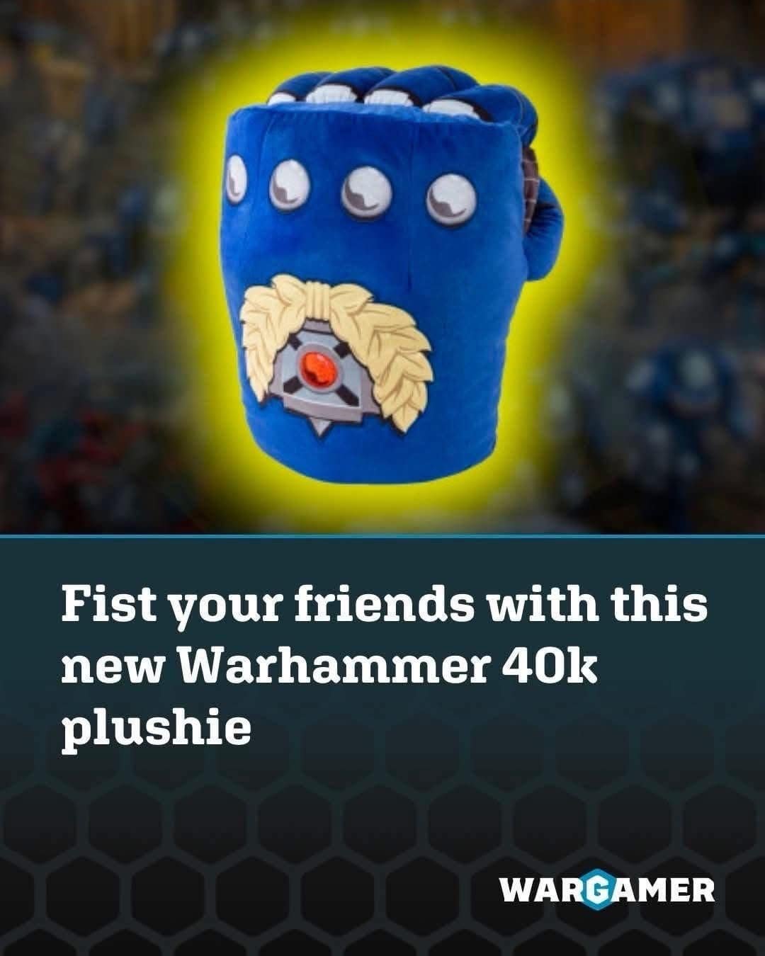 A hilarious gaming merchandise screenshot in a meme dump showing a giant blue plush power fist from Warhammer 40k, accompanied by a poorly phrased headline: "Fist your friends with this new Warhammer 40k plushie."