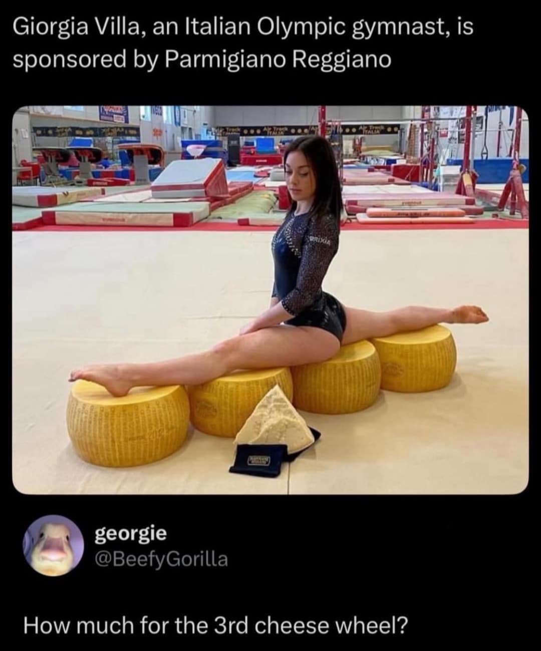 A gym snapshot from a meme dump showing Italian Olympic gymnast Giorgia Villa performing a full split across three massive wheels of Parmigiano Reggiano cheese.
