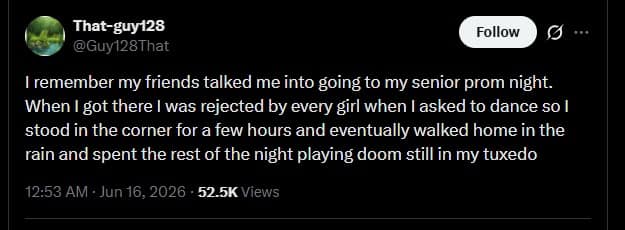 A screenshot of a legendary text post from a gaming meme dump where user That-guy128 describes being rejected by every girl at senior prom, walking home alone in the rain, and spending the rest of the night playing Doom while still wearing his tuxedo.