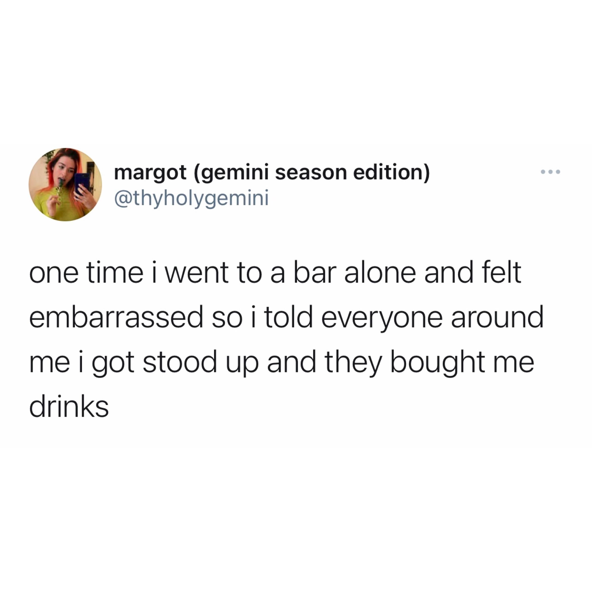 This hilarious meme maps out a highly effective social engineering hack about confidently telling people at a bar that you got stood up just so sympathetic patrons will buy you free drinks.