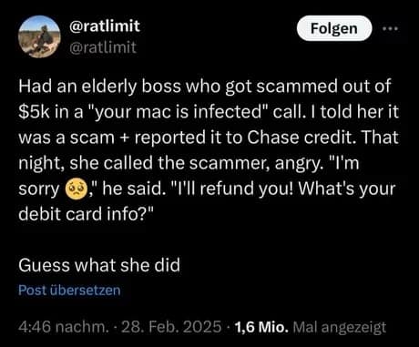 A text post screenshot from a dark comedy meme dump by user @ratlimit recounting an elderly boss who got scammed out of five thousand dollars, called the scammer back angry, and immediately fell for a follow-up trap asking for her debit card info.