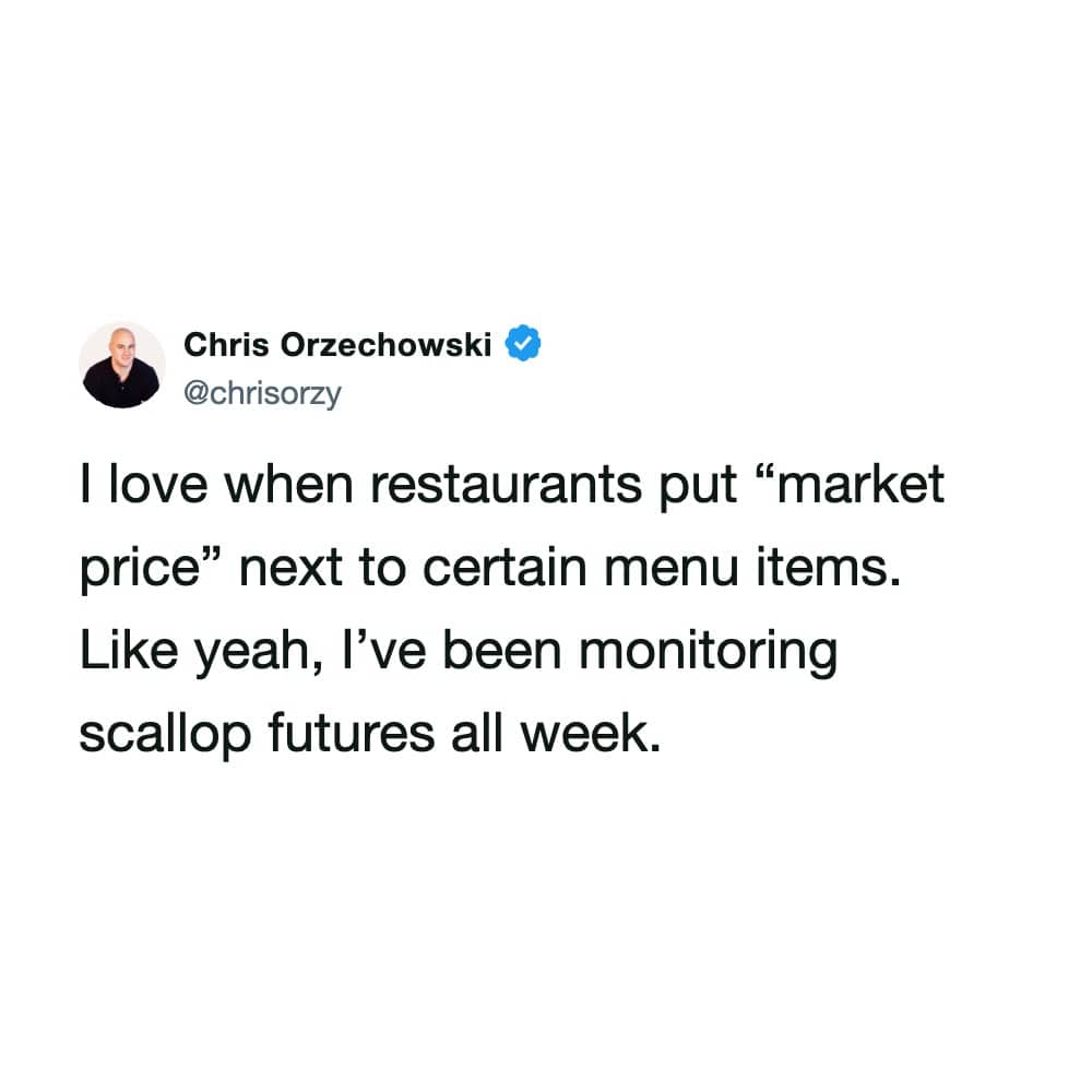 Twitter screenshot joke about restaurants using market price and monitoring scallop futures stock market commodity.