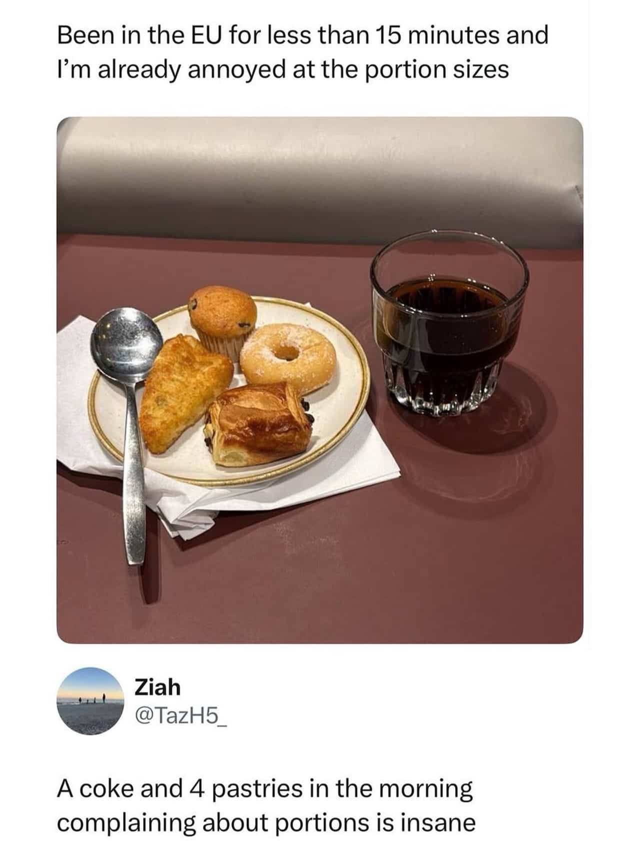 Social media post joking about small European food portions with a plate of four pastries and soda.