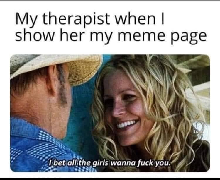 Therapist smiling at patient meme with text about showing her a funny meme page.