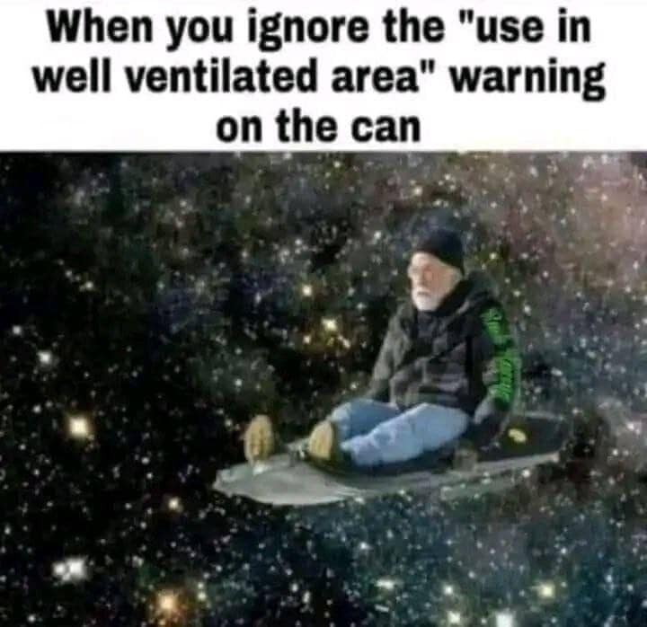 A classic cosmic-themed template found in internet memes featuring an elderly bearded man sitting calmly on a plastic lawn chair floating through a star-filled galaxy, with the text: "When you ignore the 'use in well ventilated area' warning on the can."