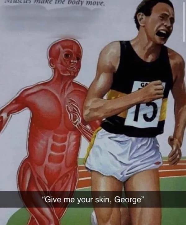 Funny science textbook illustration meme showing a muscle figure chasing a runner for skin.