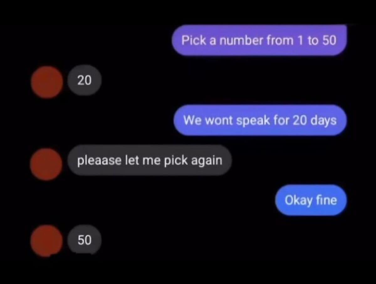 A memes with twist endings text message prank where a user tricks a friend into a 20-day silent treatment game, and when the friend begs to pick a new number, they naively pick "50," extending their own silent sentence.