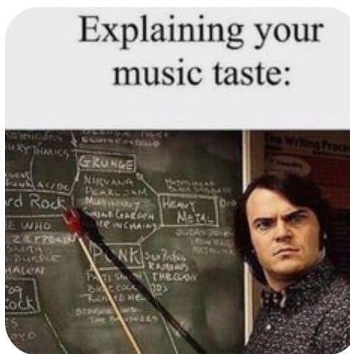 A complex musicology chart functions as a music meme, utilizing the iconic scene of Jack Black from School of Rock pointing a wooden pointer stick at a massive chalkboard mapping out Hard Rock, Grunge, Punk, and Heavy Metal subgenres under the header "Explaining your music taste:".