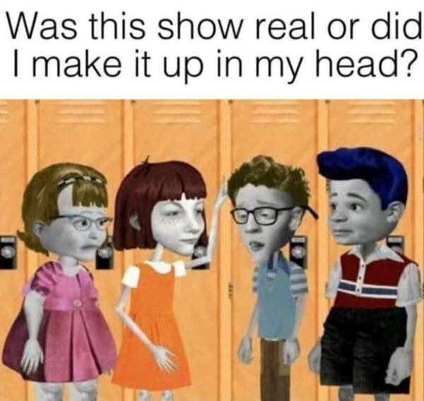 A trippy nostalgia meme displaying a screenshot of the cutout-style 3D animated children's television show Angela Anaconda, showing Angela and her classmates standing in front of orange school lockers under the question, "Was this show real or did I make it up in my head?".