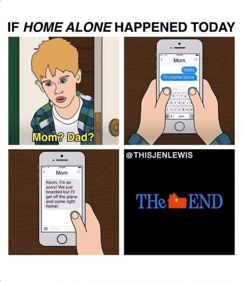 A modern parody nostalgia meme structured as a four-panel comic strip titled "IF HOME ALONE HAPPENED TODAY," showing a cartoon Kevin McCallister sending a smartphone text to his mom about being left behind, ending the movie instantly after she boards off the plane.